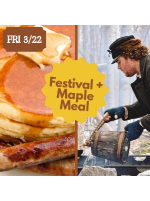 Maple Festival & Maple Breakfast Combo Ticket 3/22/2024