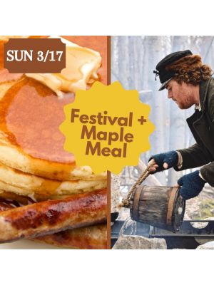 Maple Festival & Maple Breakfast Combo Ticket 3/17/2024